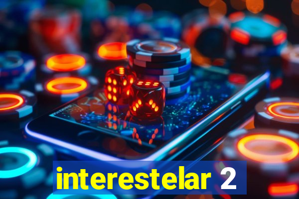 interestelar 2